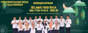 PEMERINTAHAN DESA TALLU BANUA MENGCAPAKAN SELAMAT HARI RAYA IDULFITRI 1446 H MINAL ‘AIDIN WAL FAIZIN, MOHON MAAF lLAHIR DAN BATIN