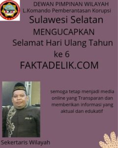DPW L. Komando Pemberantasan Korupsi Sulsel Ucapkan Selamat Ulang Tahun ke-6 untuk Faktadelik.com