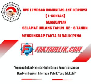 Faktadelik.com Berusia 6 Tahun, DPP L-KONTAK Berikan Ucapan Selamat dan Apresiasi